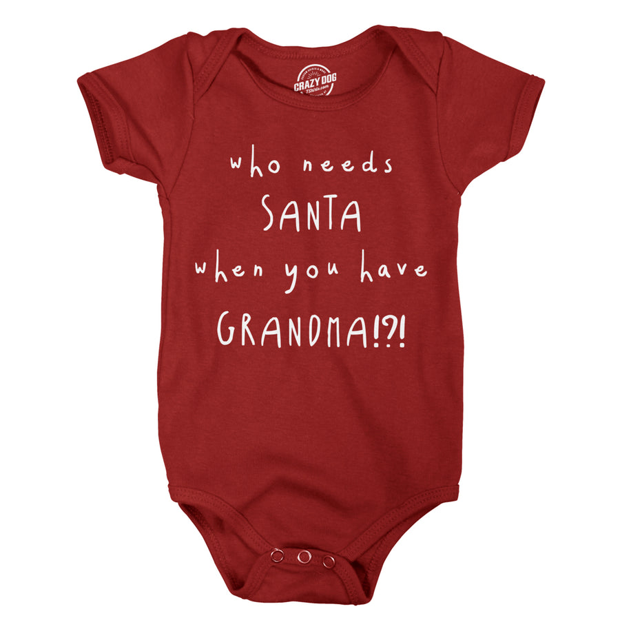 Who Needs Santa When You Have A Grandma Funny Christmas Romper Cute Baby Clothes Image 1