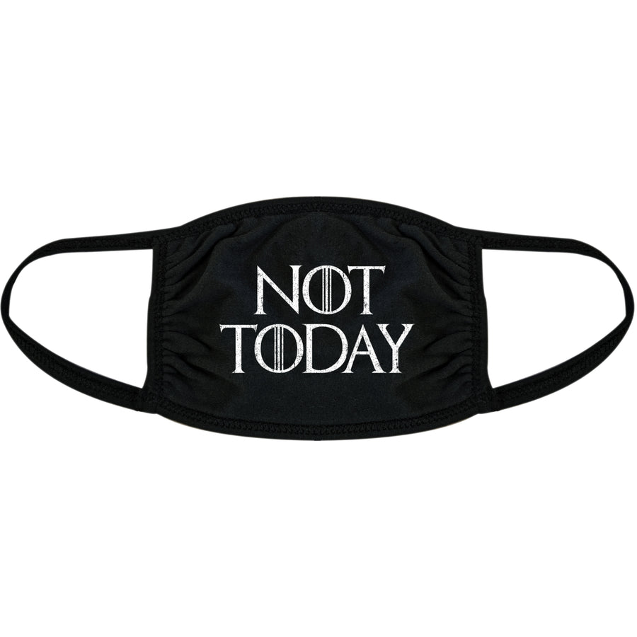 Not Today Face Mask Funny TV Font Quote Drama Graphic Nose And Mouth Covering Image 1