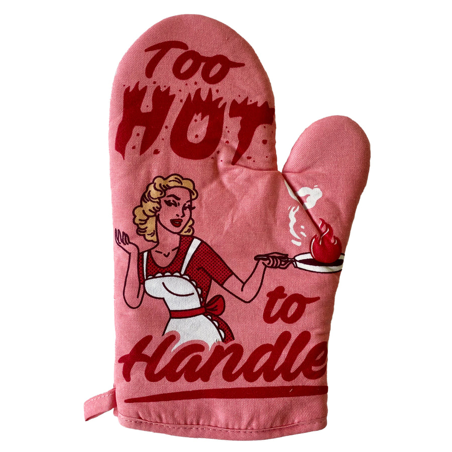 Too Hot To Handle Oven Mitt Funny Cooking Chef Sarcastic Kitchen Glove Image 1