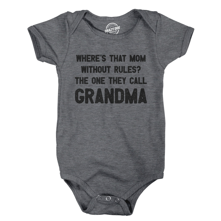 Wheres That Mom Without Rules? The One They Call Grandma Baby Bodysuit Funny Infant Jumper Image 1