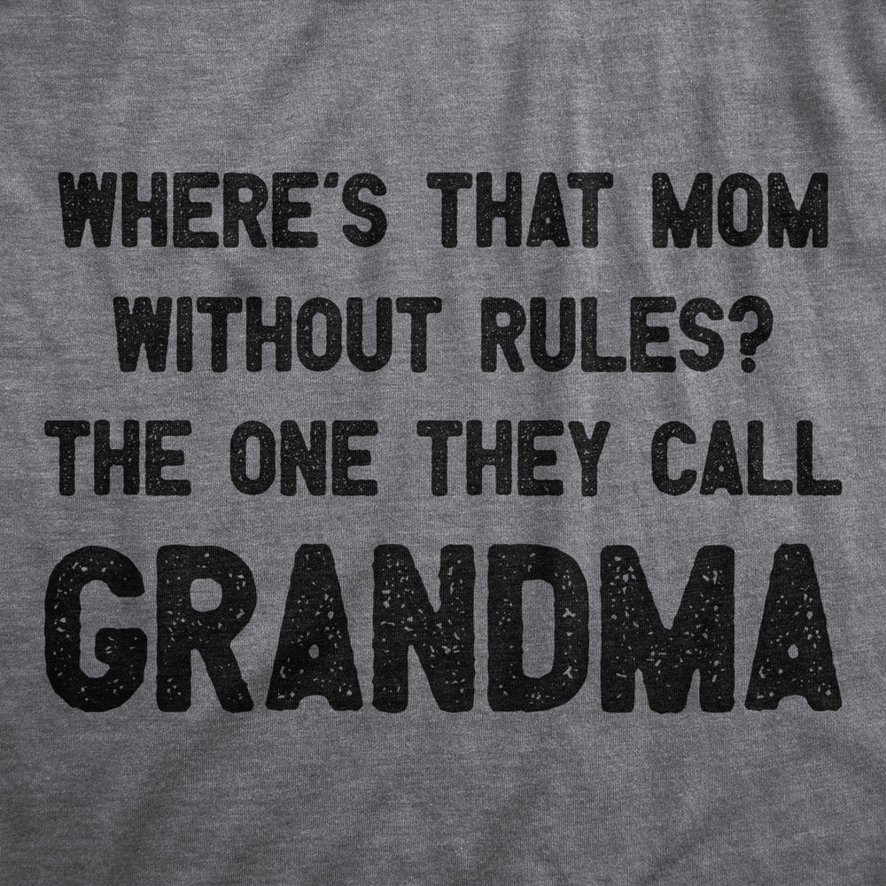 Wheres That Mom Without Rules? The One They Call Grandma Baby Bodysuit Funny Infant Jumper Image 2
