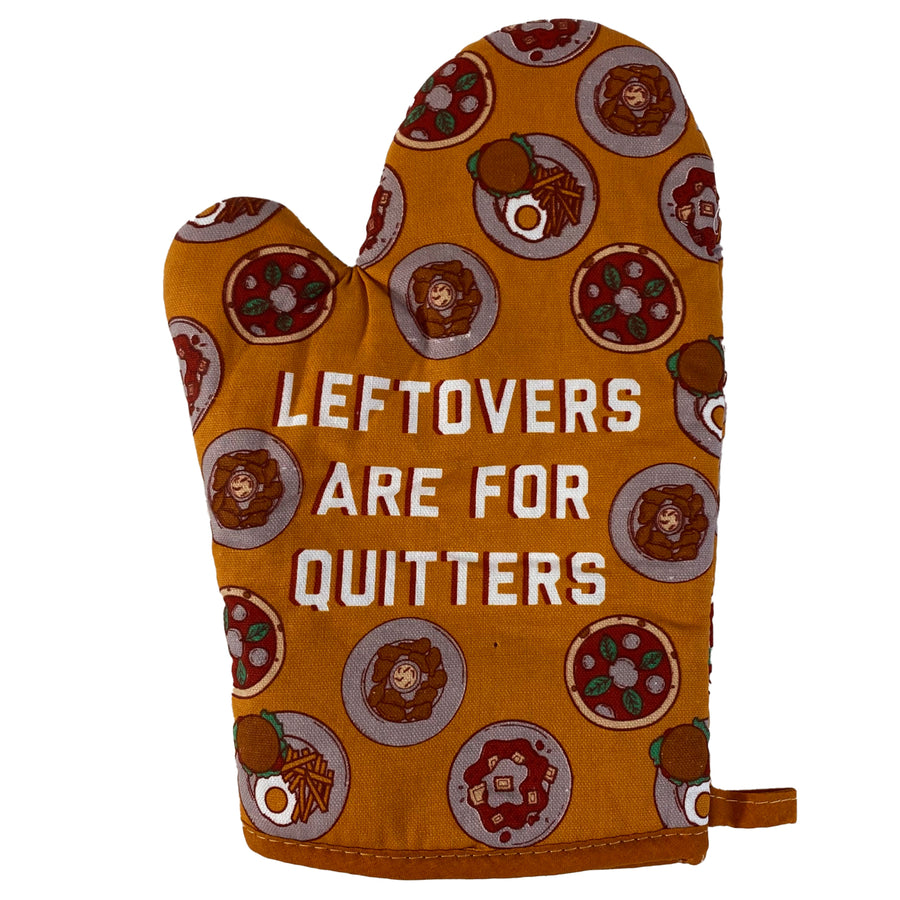Leftovers Are For Quitters Oven Mitt Funny Hungry Meal Cook Chef Kitchen Glove Image 1