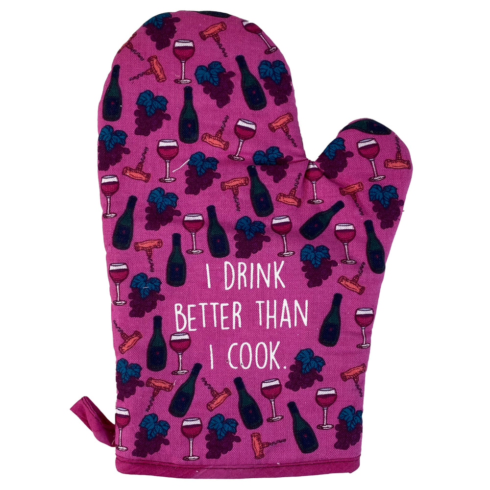 I Drink Better Than I Cook Oven Mitt Funny Wine Lover Vino Graphic Kitchen Glove Image 2