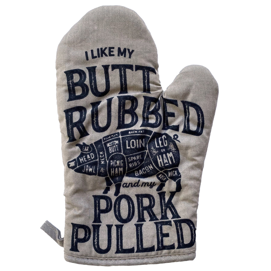 I Like My Butt Rubbed And My Pork Pulled Oven Mitt Funny BBQ Grilling Cookout Kitchen Glove Image 1