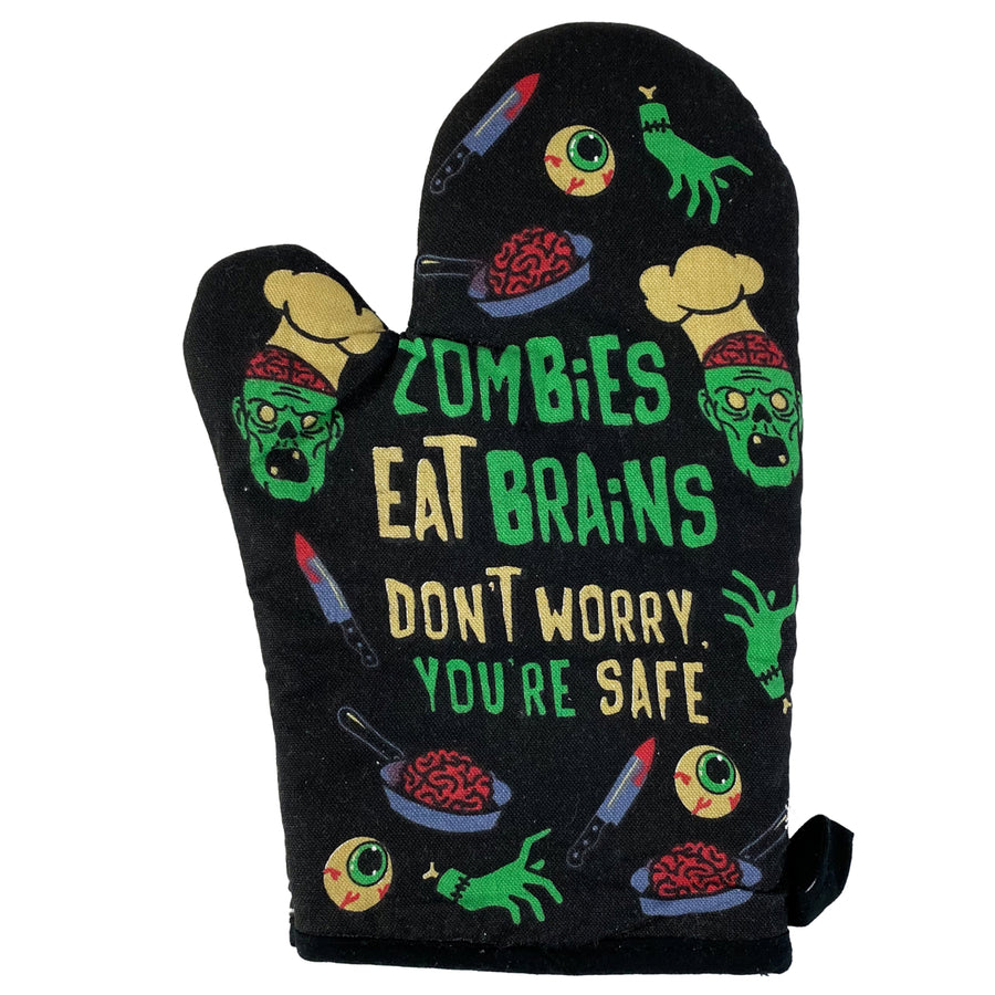 Zombies Eat Brains Dont Worry Youre Safe Oven Mitt Funy Halloween Undead Sarcastic Kitchen Glove Image 1