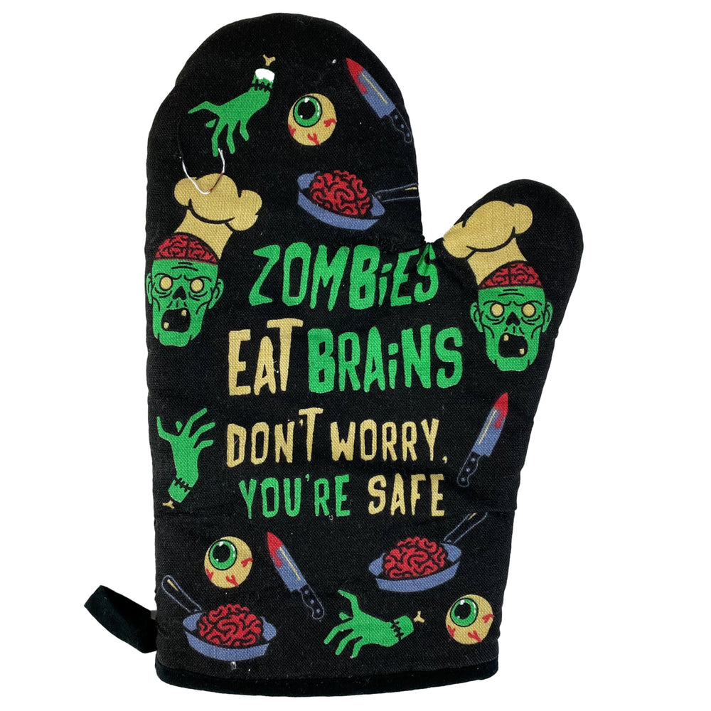 Zombies Eat Brains Dont Worry Youre Safe Oven Mitt Funy Halloween Undead Sarcastic Kitchen Glove Image 2