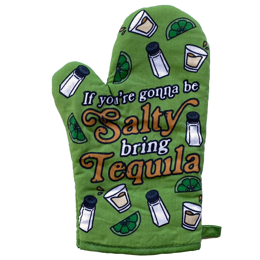 If Youre Going To Be Salty Bring Tequila Oven Mitt Funny Margarita Kitchen Glove Image 1