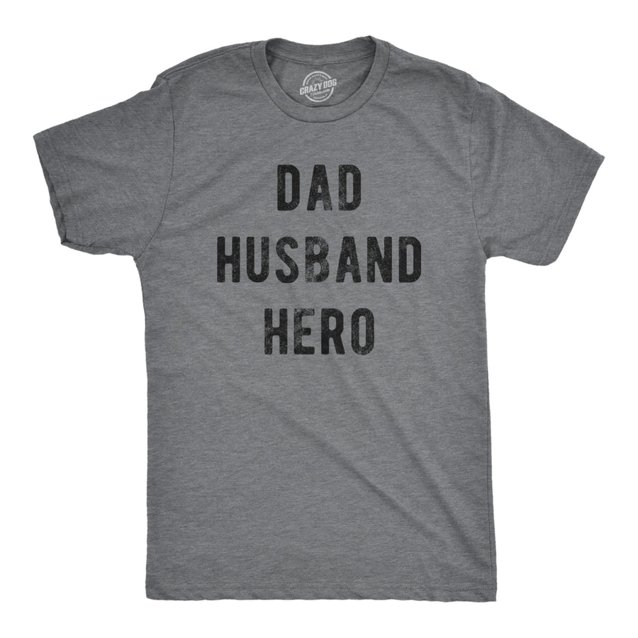 Mens Dad Husband Hero Tshirt Funny Fathers Day Gift For Papa Awesome Pop Graphic Tee Image 1