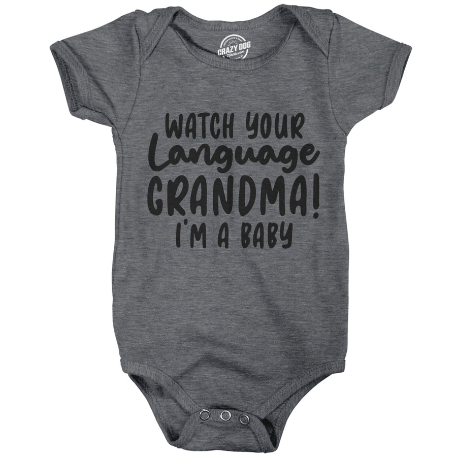 Watch Your Language Grandma Im A Baby Baby Bodysuit Funny Curse Swearing Infant Jumper Image 1