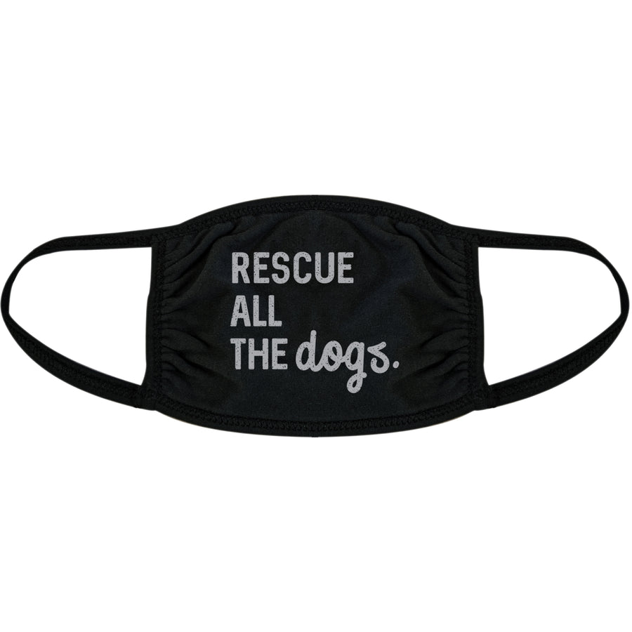 Rescue All The Dogs Face Mask Funny Animal Puppy Lover Nose And Mouth Covering Image 1