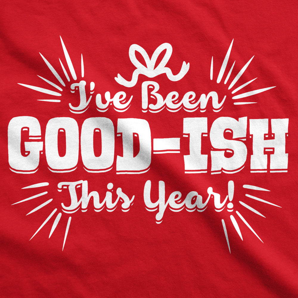 Youth Ive Been Goodish This Year Tshirt Funny Christmas Holiday Party Tee Image 2