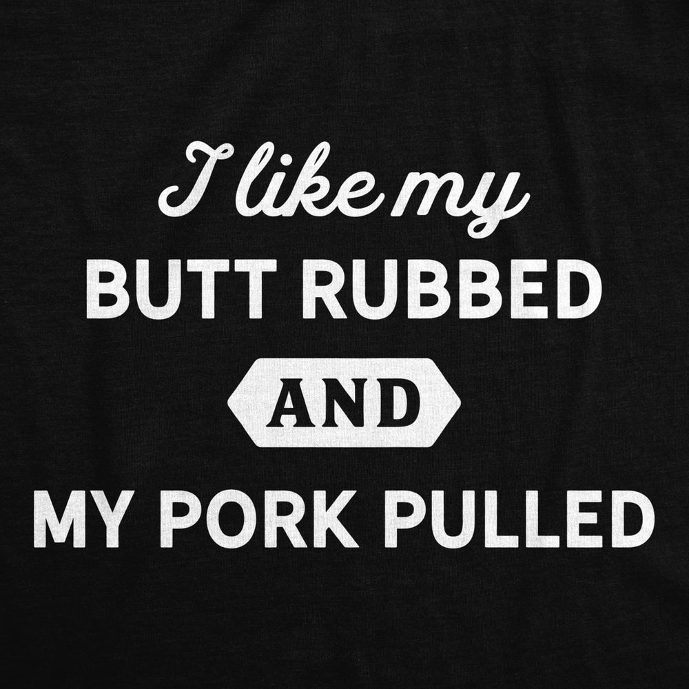Cookout Apron I Like My Butt Rubbed And My Pork Pulled Funny Grilling chef bbq Image 2