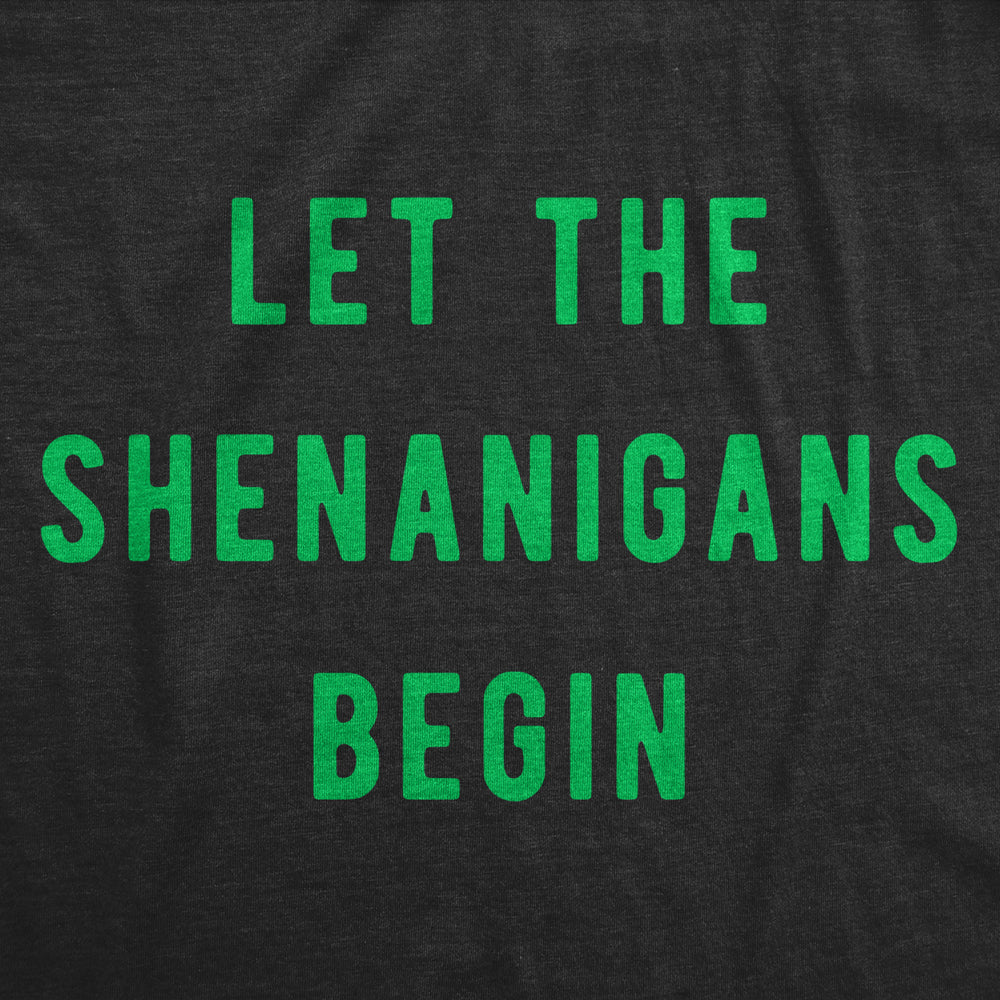 Womens Let The Shenanigans Begin T Shirt Funny Saint Patricks Day St Patty Tee Image 2