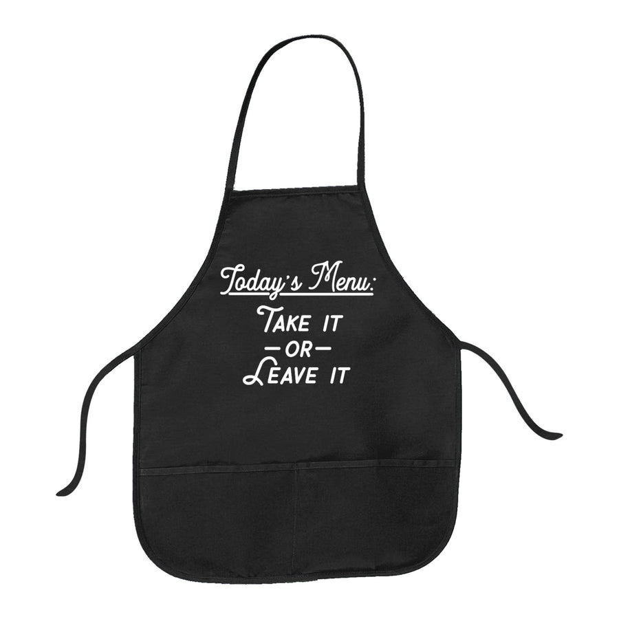 Todays Menu Take It Or Leave It Cookout Apron Funny Sarcastic Cooking Menu Novelty Smock Image 1
