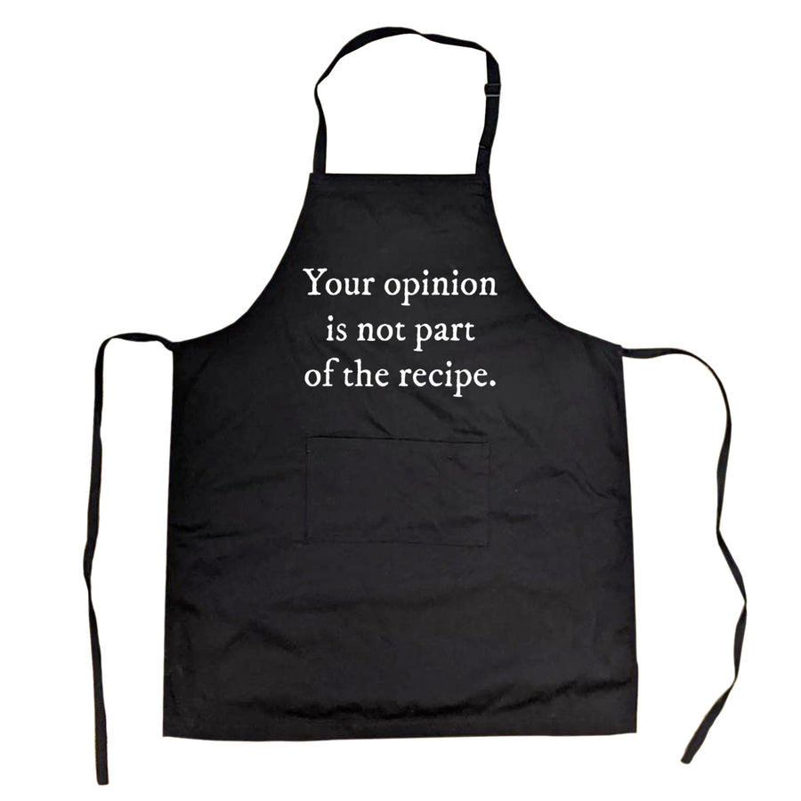 Your Opinion Is Not Part Of The Recipe Cookout Apron Funny Sarcastic Kitchen Chef Novelty Smock Image 1