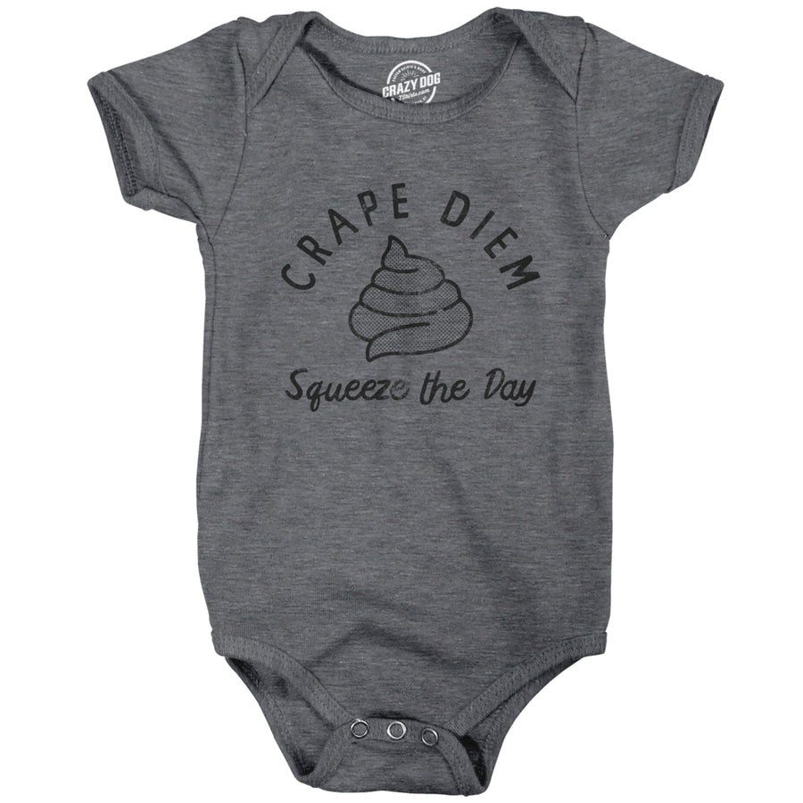 Crape Diem Squeeze The Day Baby Bodysuit Funny Sarcastic Positivity Quote Poop Joke Novelty Tee For Inphants Image 1