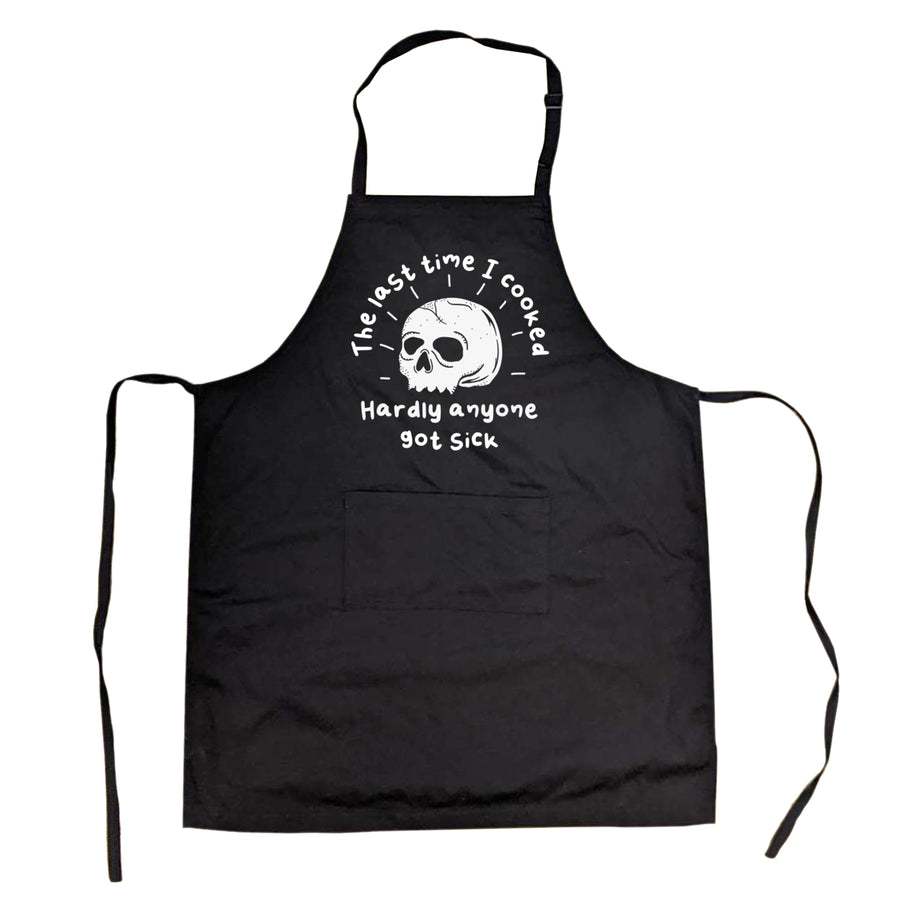 The Last Time I Cooked Hardly Anyone Got Sick Cookout Apron Funny Bad Cook Smock Image 1