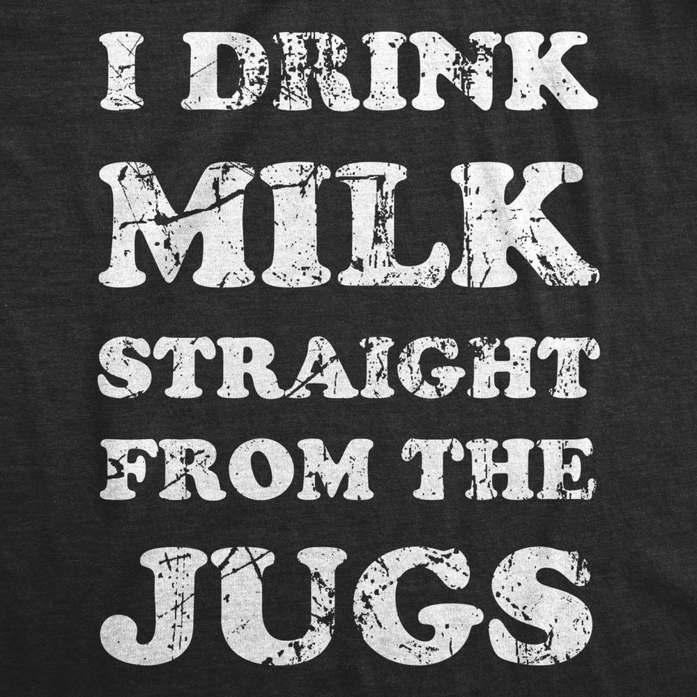 I Drink Milk Straight From The Jugs Baby Bodysuit Funny Breast Feeding Jumper For Infants Image 2