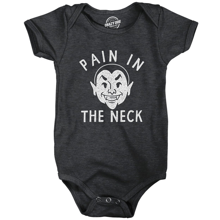 Pain In The Neck Baby Bodysuit Funny Parenting Vampire Bite Joke Jumper For Infants Image 1