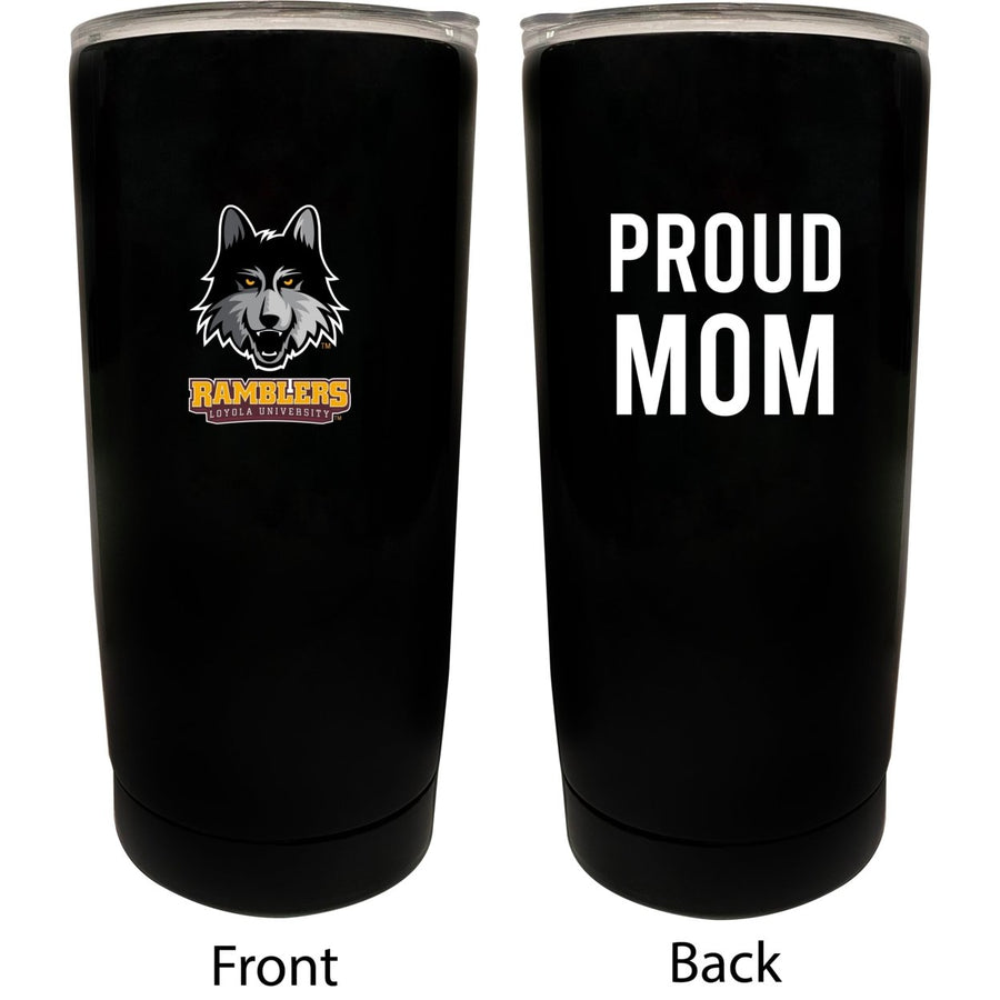 Loyola University Ramblers NCAA Insulated Tumbler - 16oz Stainless Steel Travel Mug Proud Mom Design Black Image 1