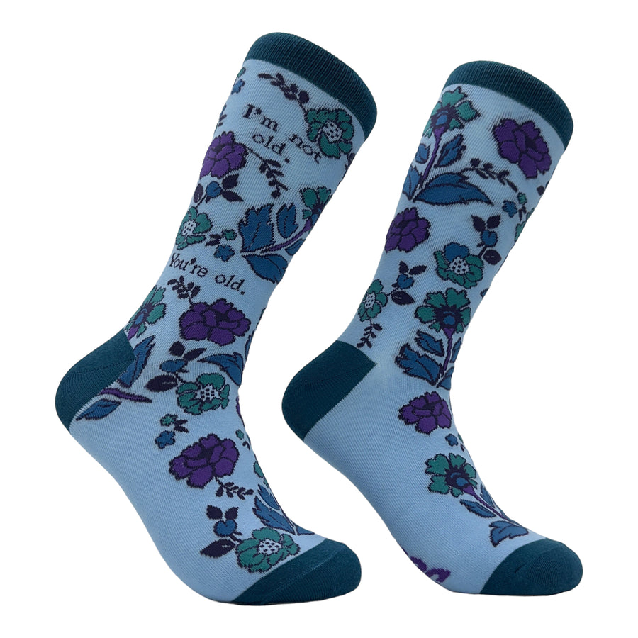 Womens Im Not Old Youre Old Socks Funny Grown Up Floral Pattern Joke Footwear Image 1