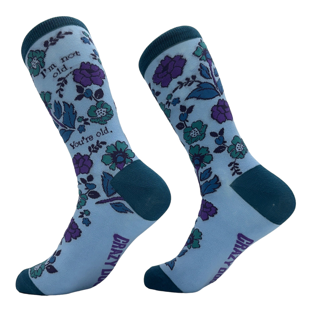 Womens Im Not Old Youre Old Socks Funny Grown Up Floral Pattern Joke Footwear Image 2