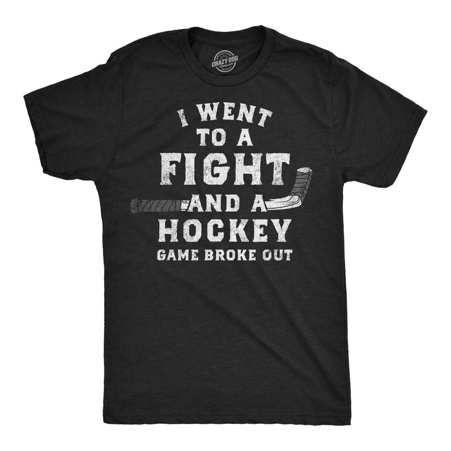 Mens Funny T Shirts I Went To A Fight And A Hockey Game Broke Out Sarcastic Tee Image 1