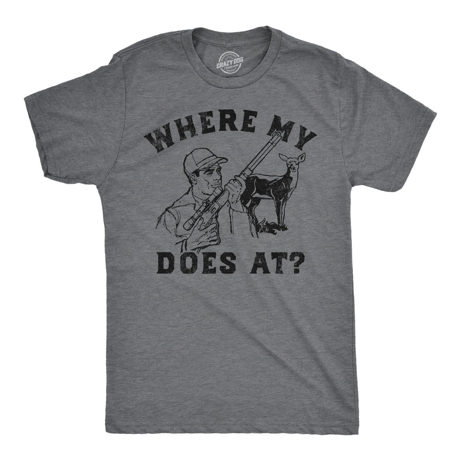 Mens Where My Does At Funny T Shirt Sarcastic Hunting Graphic Tee For Men Image 1