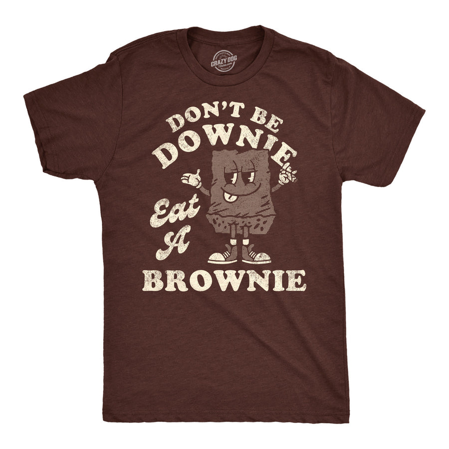 Mens Dont Be A Downie Eat A Brownie Funny T Shirt 420 Graphic Tee For Men Image 1