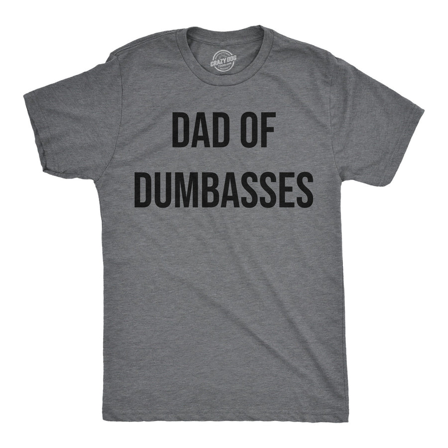 Mens Funny T Shirts Dad Of Dumbasses Sarcastic Fathers Day Tee For Men Image 1