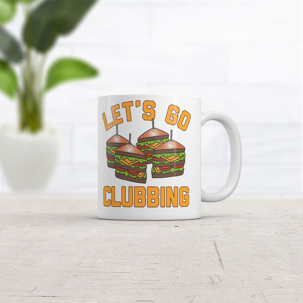 Lets Go Clubbing Mug Funny Sarcastic Food Graphic Coffee Cup-11oz Image 2