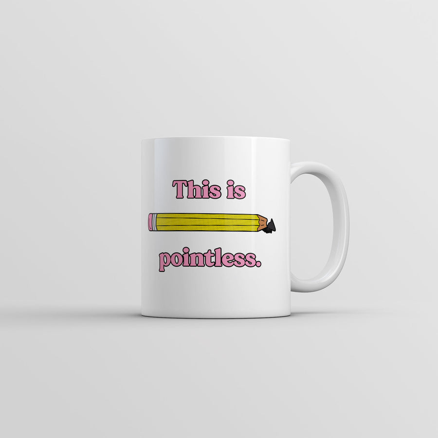 This Is Pointless Mug Funny Sarcastic Novelty Coffee Cup-11oz Image 1