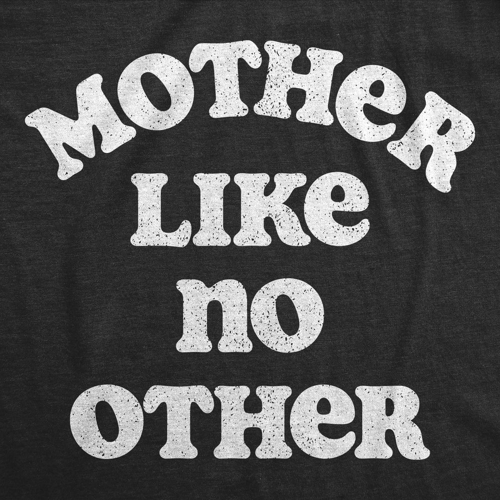 Womens Funny T Shirts Mother Like No Other Awesome Mothers Day Gift Tee Image 2