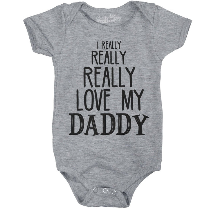 I Really Really Love My Daddy Cute Fathers Day Funny Baby Shirt Newborn Gift Image 1