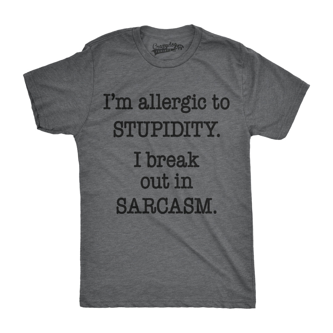 Mens Allergic To Stupidity Break Out In Sarcasm Funny Vintage Graphic Tee Guys Image 4