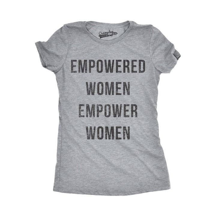 Womens Empowered Women Empower Women T-shirt Cool Lady Girl Power Feminism Tee Image 8
