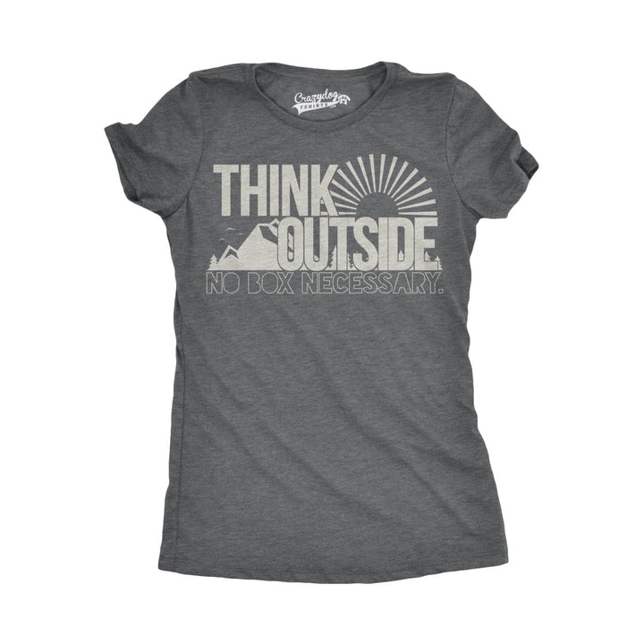 Womens Think Outside No Box Necessary Funny Cool Camping Graphic Funny T Shirt Image 6