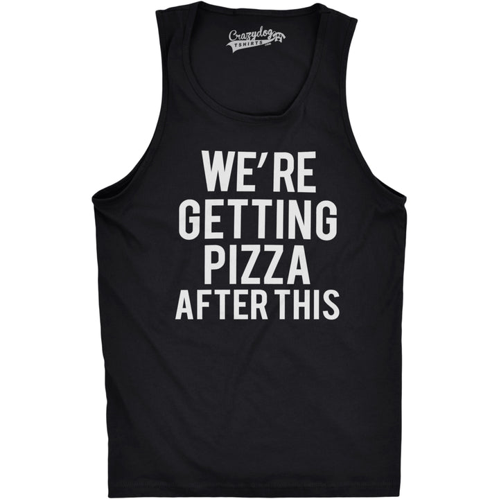 Mens Were Getting Pizza After This Funny Workout Sleeveless Gym Fitness Tank Top Image 4