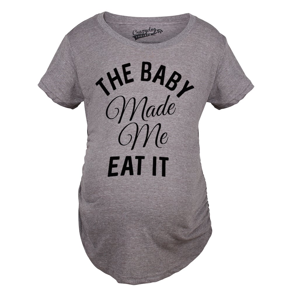 Maternity The Baby Made Me Eat It Funny Announcement Graphic Pregnancy T Shirt Image 4