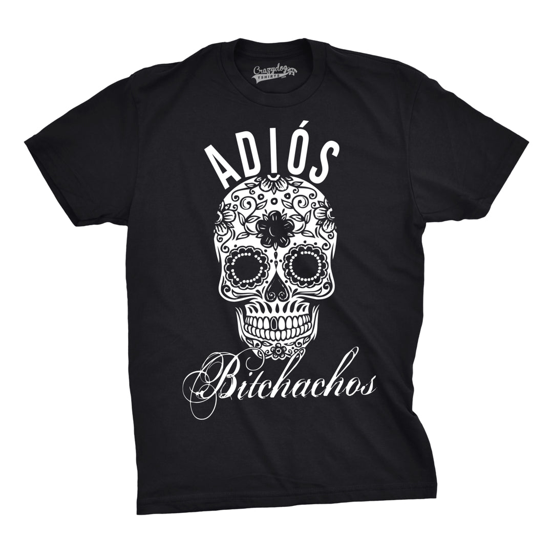 Mens Adios Bitchachos Sugar Skill Funny Shirts Cool Novelty T shirt Image 4