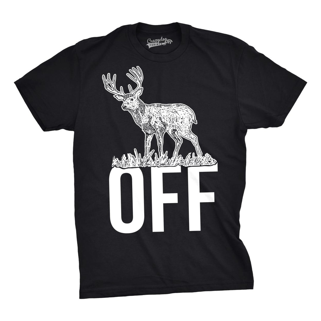 Mens Buck Off Funny T shirts Hunting Deer Tee Hilarious Offensive Novelty T shirt Image 1