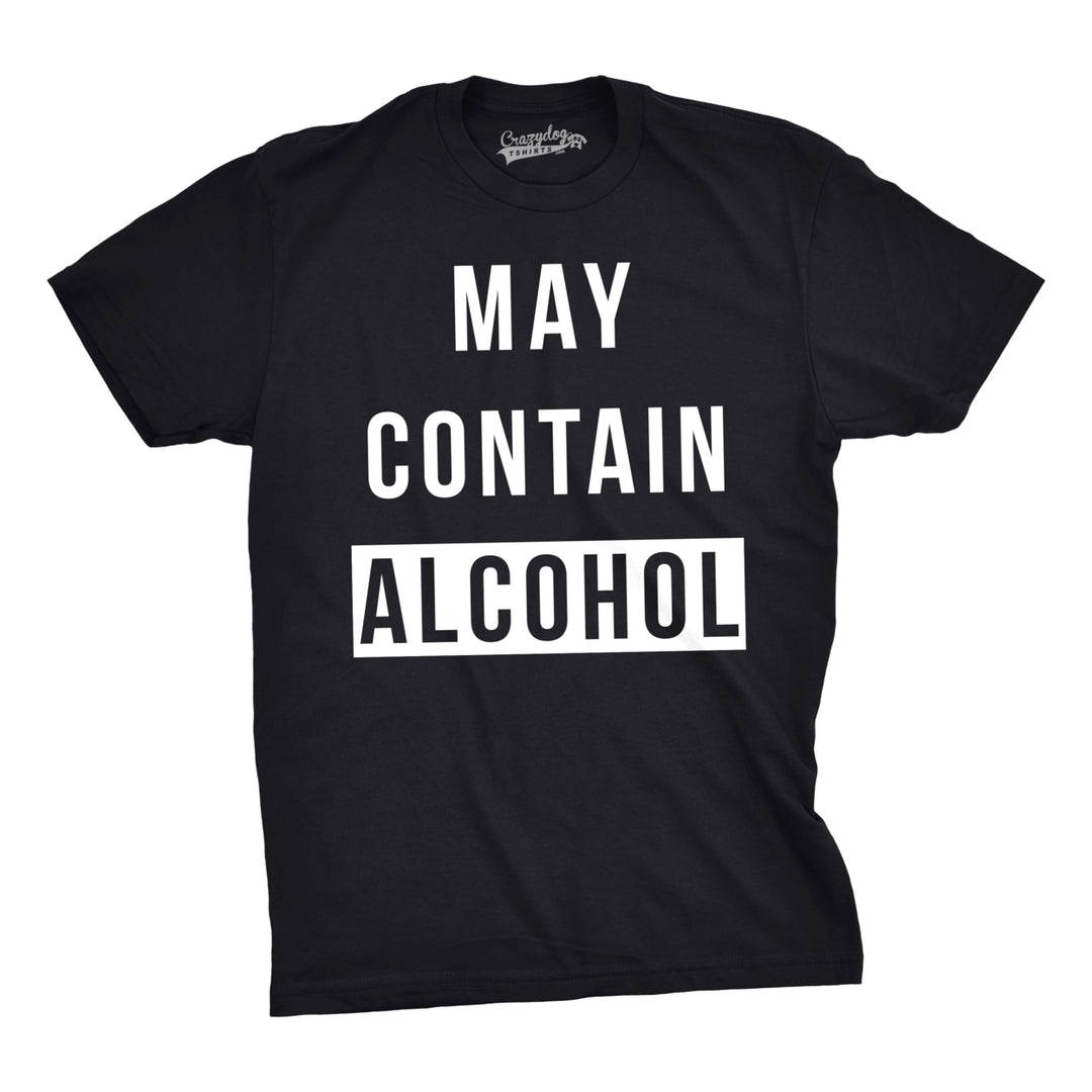 Mens May Contain Alcohol Funny Shirts Hilarious Drinking Novelty Cool T shirt Image 1