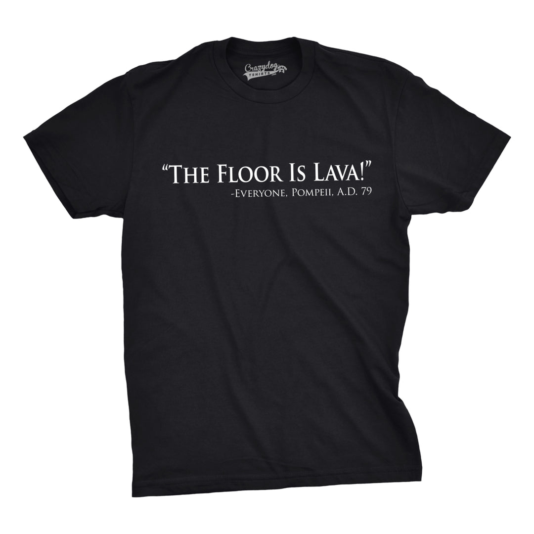 Mens Floor Is Lava Funny T shirts Cool Novelty Jokes Hilarious Nerd T shirt Image 4