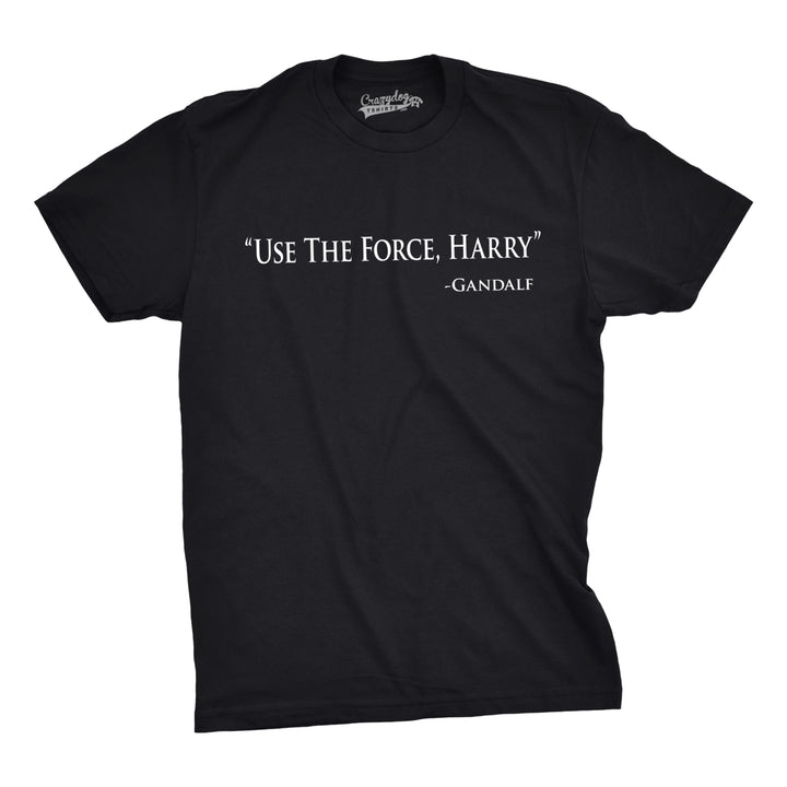 Mens Use The Force Harry Funny Retro Movie Tees Hilarious Vintage T shirt Image 4