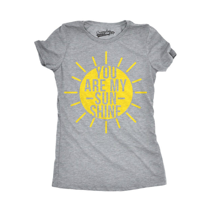 Womens You Are My Sunshine T Shirt Funny Summer Tee Cute Adorable Graphic Tee Image 1