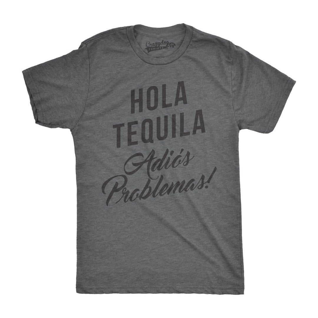 Mens Hola Tequila Adios Problemas Funny Shirts Hilarious Vintage Novelty T shirt Image 1