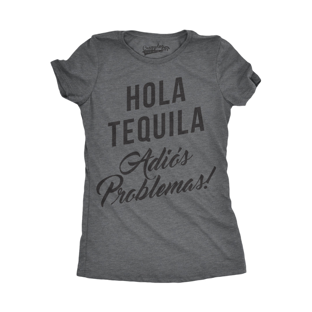 Womens Hola Tequila Adios Problemas Funny Shirts Hilarious Vintage Novelty T shirt Image 4