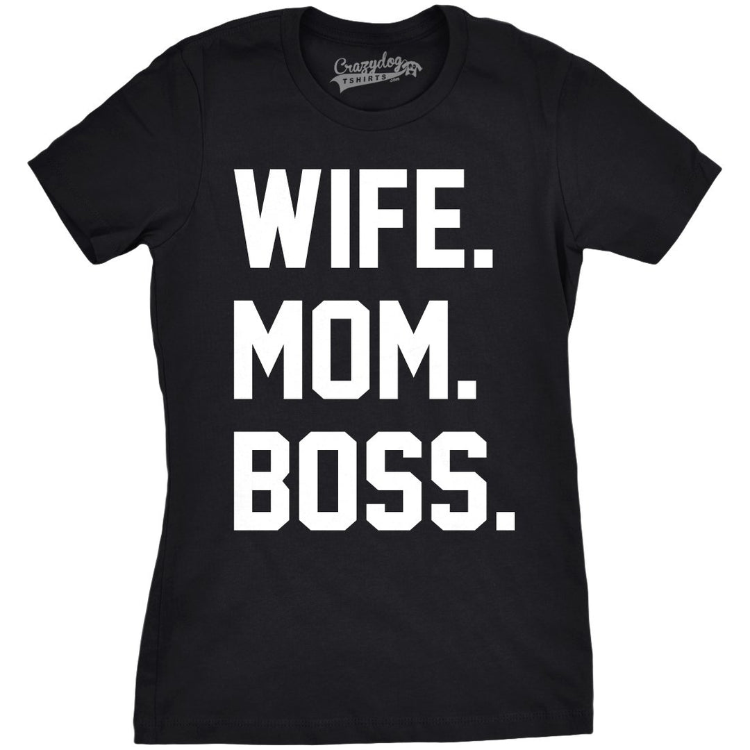 Womens Wife Mom Boss Funny T shirt I Am The Boss Tee for Ladies Shirts for Mom Image 1