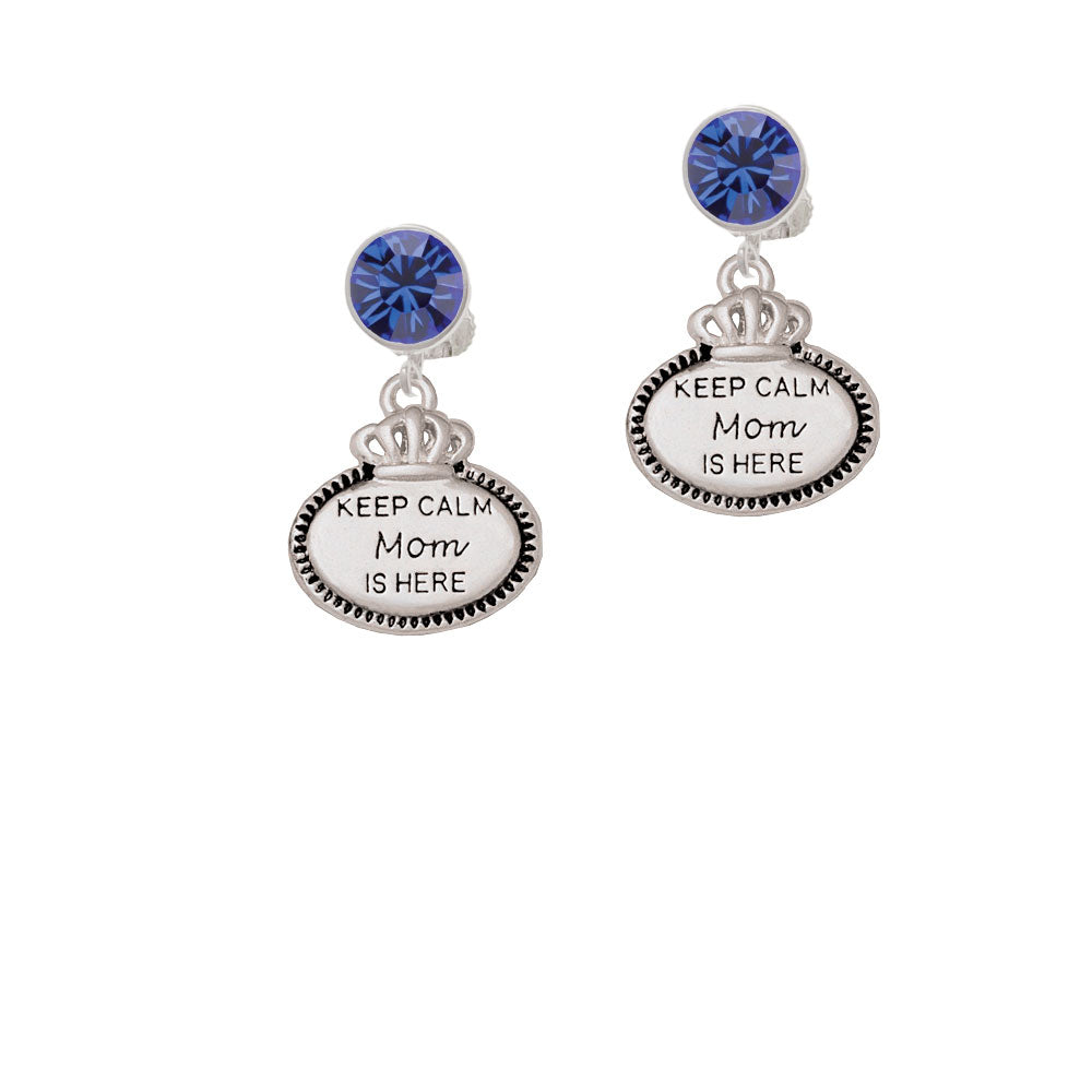 Keep Calm Mom is Here Crystal Clip On Earrings Image 7