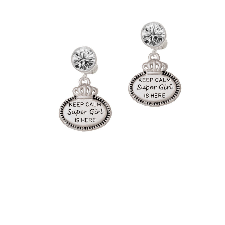 Keep Calm Super Girl is Here Crystal Clip On Earrings Image 2